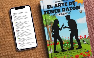 El arte de tener razón (sin cagarla): libro para discutir con estilo (y sin perder los papeles)